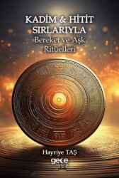 Kadim & Hitit Sırlarıyla Bereket ve Aşk Ritüelleri - Gece Kitaplığı