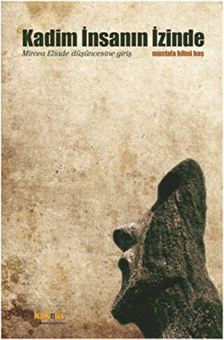 KADİM İNSANIN İZİNDE - Kaknüs Yayınları