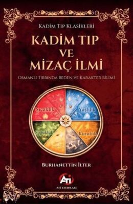 Kadim Tıp ve Mizaç İlmi - Osmanlı Tıbbında Beden ve Karakter Bilimi - 1