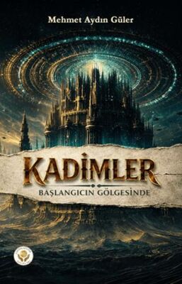 Kadimler - Başlangıcın Gölgesinde - 1