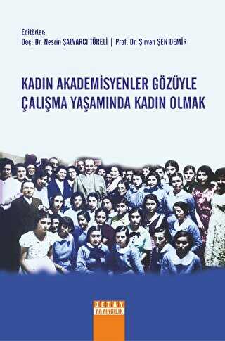 Kadın Akademisyenler Gözüyle Çalışma Yaşamında Kadın Olmak - 1