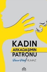 Kadın Arkadaşımın Patronu - Kurgu Kültür Merkezi