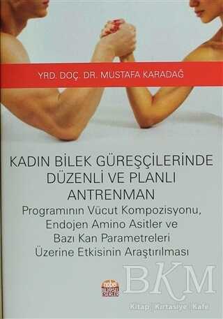 Kadın Bilek Güreşçilerinde Düzenli ve Planlı Antrenman - Nobel Bilimsel Eserler