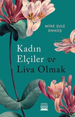 Kadın Elçiler ve Liva Olmak - 1