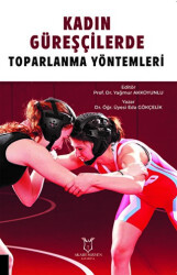 Kadın Güreşçilerde Toparlanma Yöntemleri - Akademisyen Kitabevi