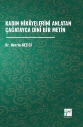 Kadın Hikâyelerini Anlatan Çağatayca Dinî Bir Metin - Gazi Kitabevi