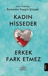 Kadın Hisseder Erkek Fark Etmez - Nemesis Kitap