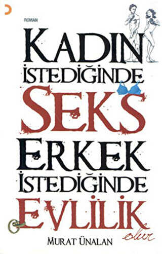 Kadın İstediğinde Seks Erkek İstediğinde Evlilik Olur - 1