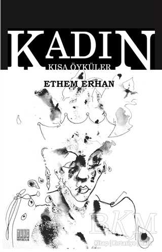 Kadın - Kısa Öyküler - Tunç Yayıncılık