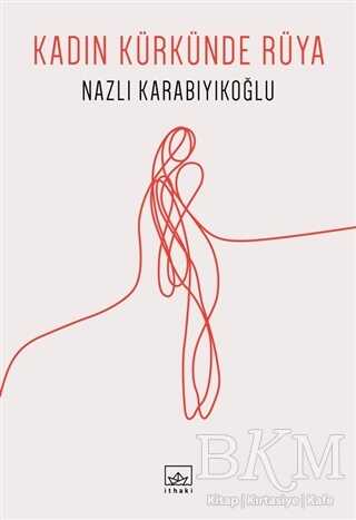 Kadın Kürkünde Rüya - İthaki Yayınları