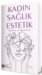Kadın Sağlık Estetik - İstanbul Tıp Kitabevi