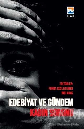 Kadın Sorunu - Edebiyat ve Gündem - Nisan Kitabevi