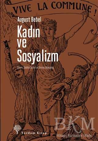Kadın ve Sosyalizm - Yordam Kitap
