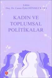 Kadın ve Toplumsal Politikalar - Ekin Basım Yayın