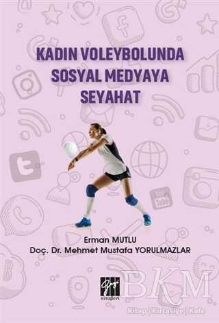 Kadın Voleybolunda Sosyal Medyaya Seyahat - Gazi Kitabevi