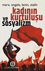Kadının Kurtuluşu ve Sosyalizm - Yar Yayınları