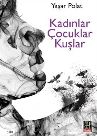 Kadınlar Çocuklar Kuşlar - Babıali Kitaplığı