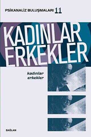 Kadınlar Erkekler - Psikanaliz Buluşmaları 11 - Bağlam Yayınları