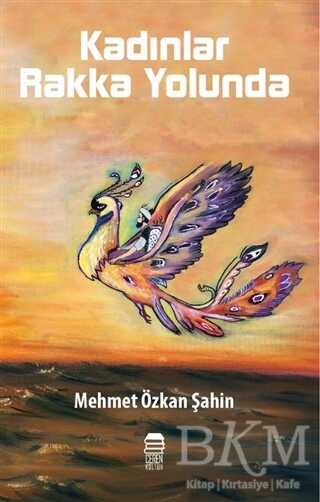 Kadınlar Rakka Yolunda - Ceren Kitap