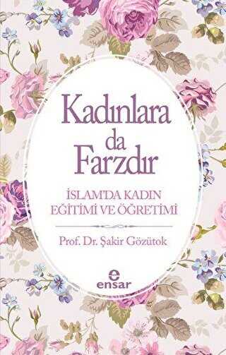 Kadınlara Da Farzdır - Ensar Neşriyat