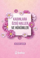 Kadınlara Özgü Haller ve Hükümler - Beka Yayınları