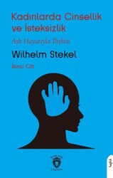 Kadınlarda Cinsellik ve İsteksizlik İkinci Cilt - Dorlion Yayınları