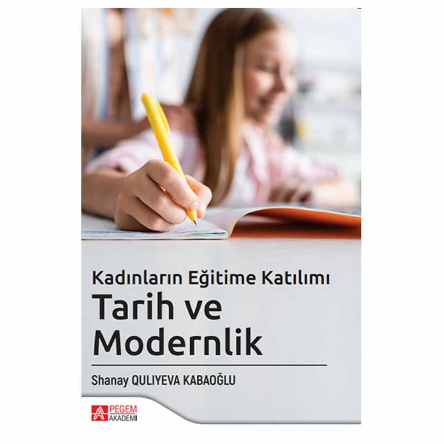 Kadınların Eğitime Katılımı - Tarih ve Modernlik - Pegem Akademi Yayıncılık