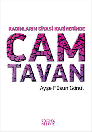 Kadınların Siyasi Kariyerinde Cam Tavan - Bencekitap