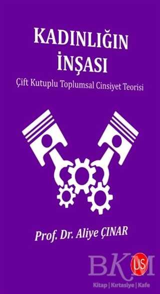 Kadınlığın İnşası - US Yayınları