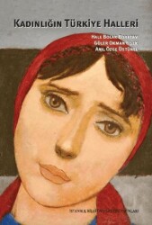 Kadınlığın Türkiye Halleri - İstanbul Bilgi Üniversitesi Yayınları