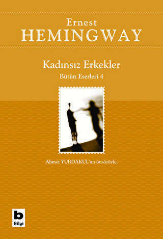 Kadınsız Erkekler Bütün Eserleri 4 - Bilgi Yayınevi
