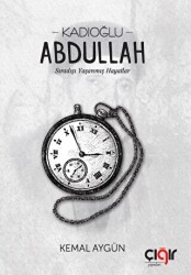 Kadıoğlu Abdullah - Çığır Yayınları