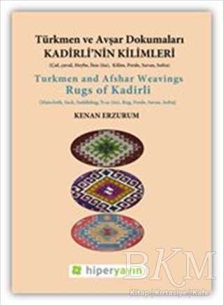 Kadirli’nin Kilimleri: Türkmen ve Avşar Dokumaları