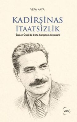 Kadirşinas İtaatsizlik - 1