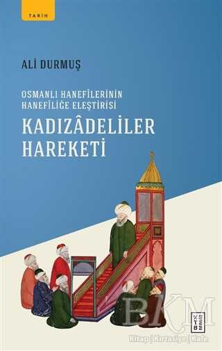 Kadızadeliler Hareketi - Ketebe Yayınları