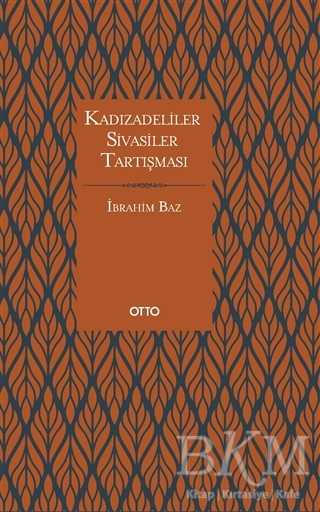 Kadızadeliler Sivasiler Tartışması - Otto Yayınları