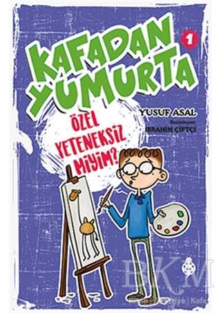 Kafadan Yumurta 1: Özel Yeteneksiz Miyim? - Uğurböceği Yayınları