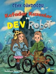 Kafadar Kuzenler ve Dev Robot - Çınar Yayınları