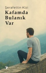Kafamda Bulanık Var - Alaska Yayınevi