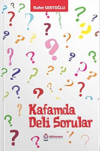 Kafamda Deli Sorular - Atlı Karınca Yayınları