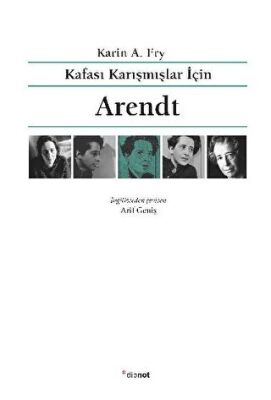 Kafası Karışmışlar İçin Arendt - 1