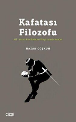 Kafatası Filozofu - XIX. Yüzyıl Rus Edebiyat Eleştirisinde Hamlet - 2