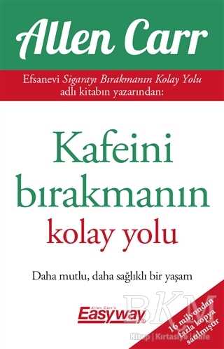 Kafeini Bırakmanın Kolay Yolu - Butik Yayınları