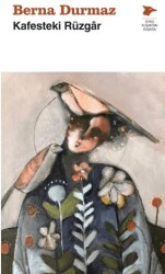 Kafesteki Rüzgâr - Alakarga Sanat Yayınları