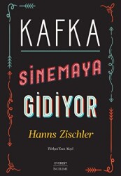 Kafka Sinemaya Gidiyor - Everest Yayınları