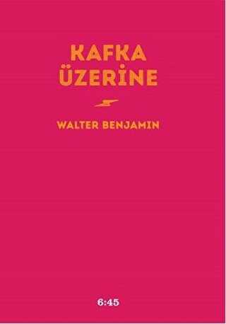 Kafka Üzerine - Altıkırkbeş Yayınları