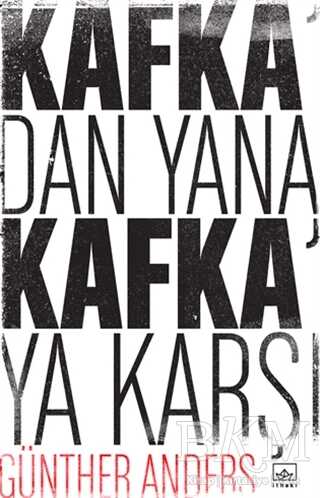Kafka`dan Yana, Kafka`ya Karşı - İthaki Yayınları