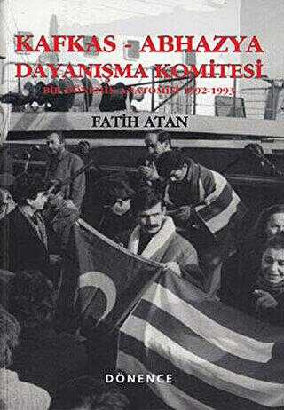 Kafkas - Abhazya Dayanışma Komitesi - Dönence Basım ve Yayın Hizmetleri
