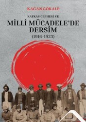 Kafkas Cephesi ve Milli Mücadele`de Dersim 1916-1923 - Altınordu Yayınları