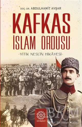 Kafkas İslam Ordusu - Mihrabad Yayınları